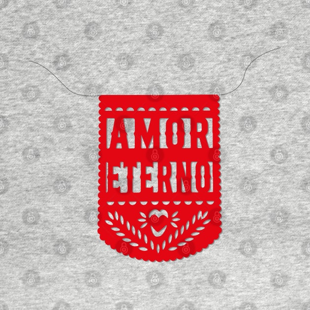 Amor eterno red mexican banner papel picado fiesta handmade decorations eternal love san valentines gift by T-Mex